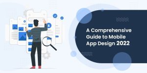 Mobile App Design: A Comprehensive Guide For Mobile App Design