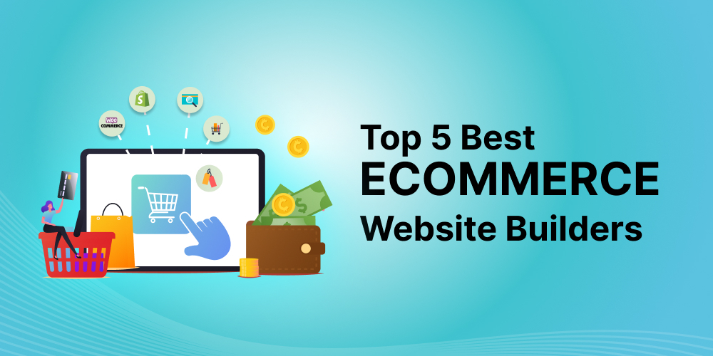 Ecommerce Website Builder 5 Best Ecommerce Website Builders