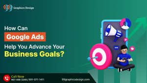 How Can Google Ads Help You Advance Your Business Goals?
