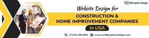 Website Design Services for Construction & Home Improvement Companies