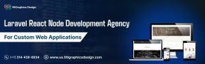 Top Laravel, React & Node.js Development Agency for Custom Web Apps